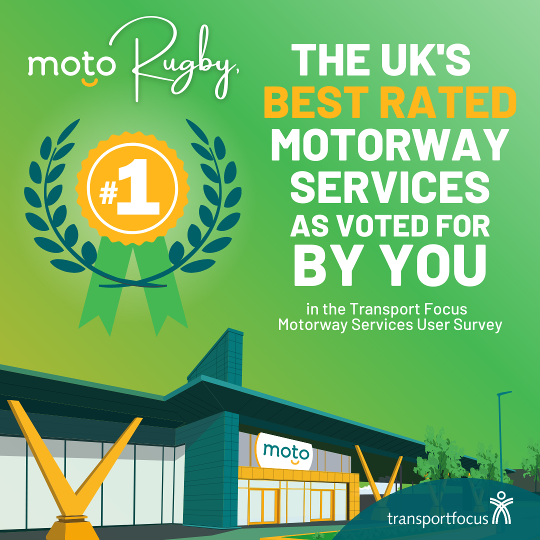 A graphic image that says "Moto Rugby, the UK's best rated motorway services as voted for by you in the Transport Focus Motorway Services User Survey"